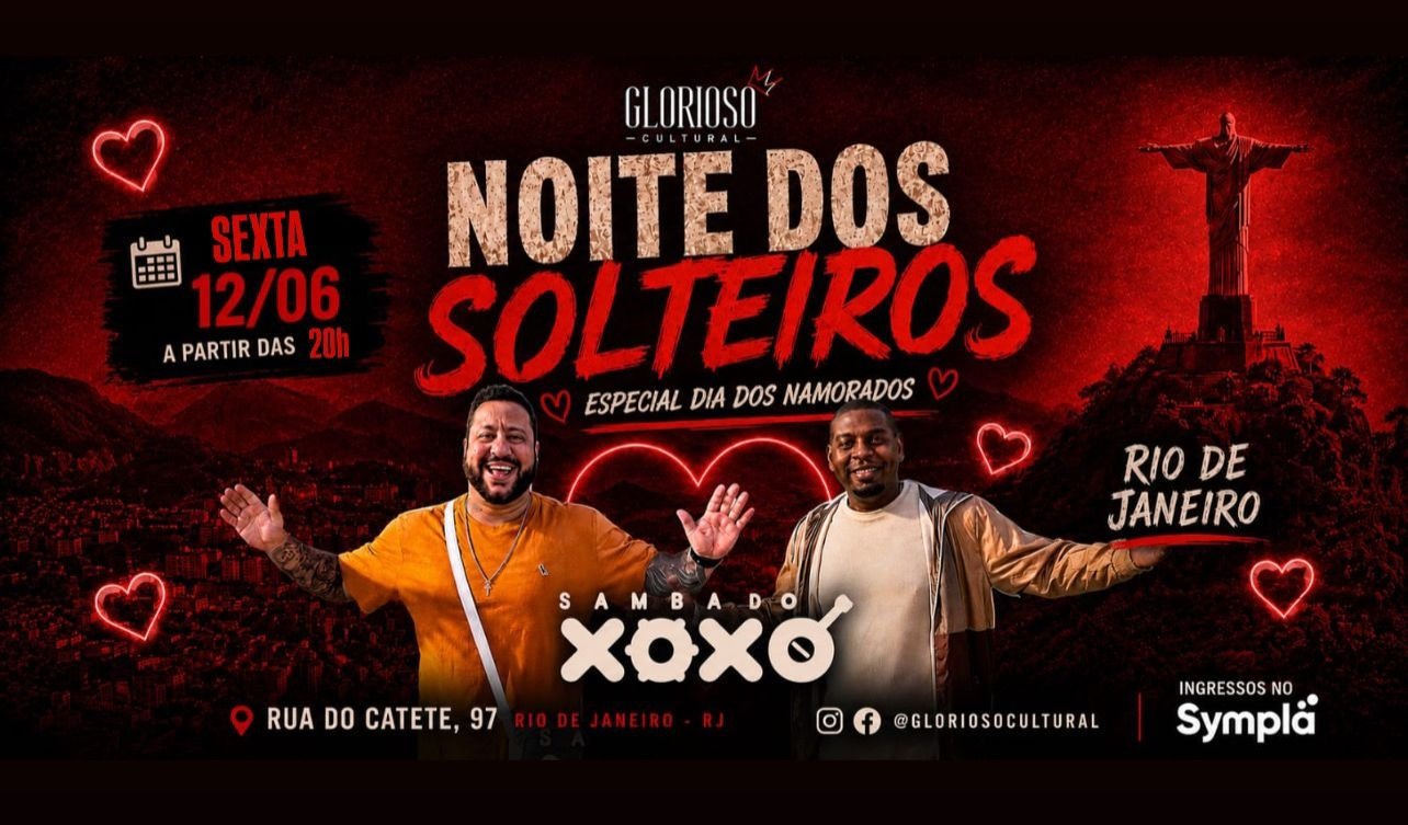 Noite dos Solteiros com Samba do Xoxó 12/06 20h Glorioso Cultural