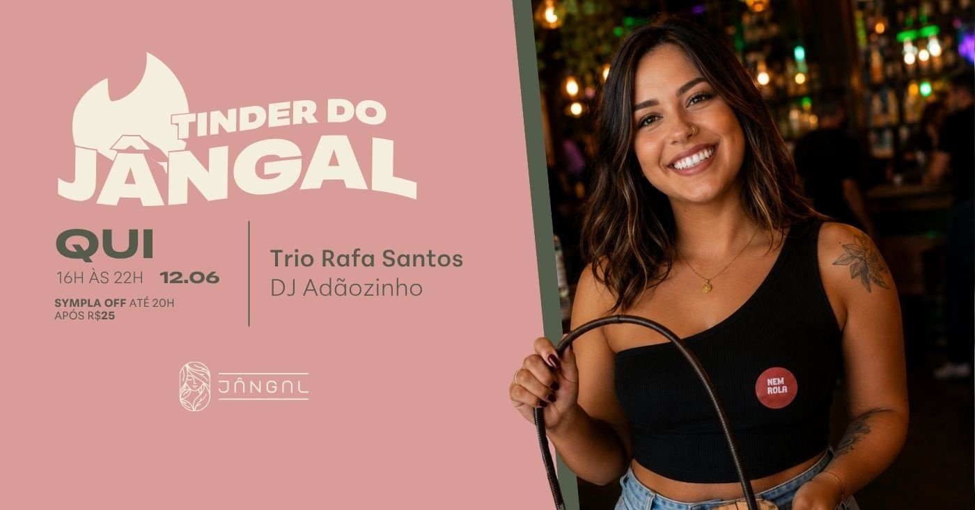 Tinder do Jângal *12/06
