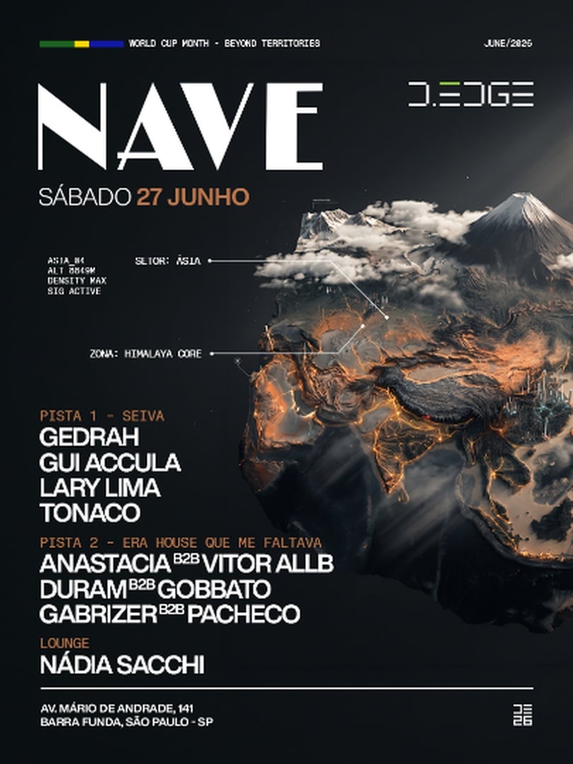 Nave D Edge Sp Pres.: P1: Gedrah. Gui Accula. Lary Lima. Tonaco // P2: (ehqmf). Anastacia B2b Vitor Allb. Duram B2b Gobbato. Gabrizer B2b Pacheco // Lounge: Nádia Sacchi