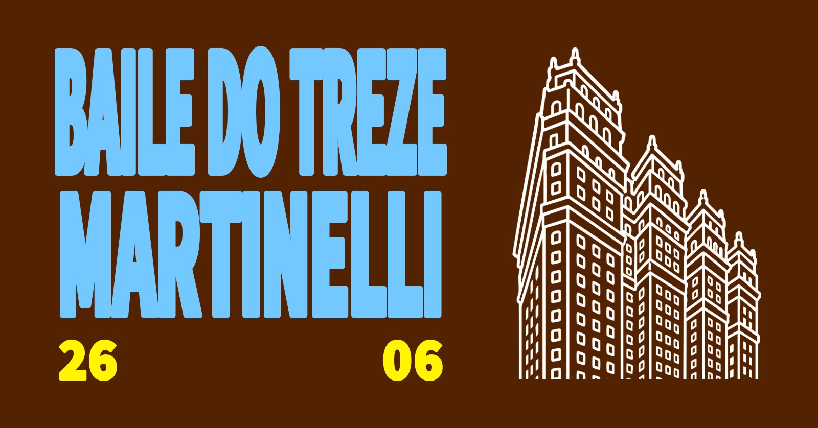 BAILE DO TREZE no Edifício Martinelli! | 26.06