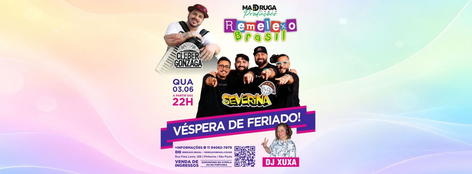 Severina Cleber Gonzaga e Dj Xuxa (vespera de Feriado) no Remelexo Brasil