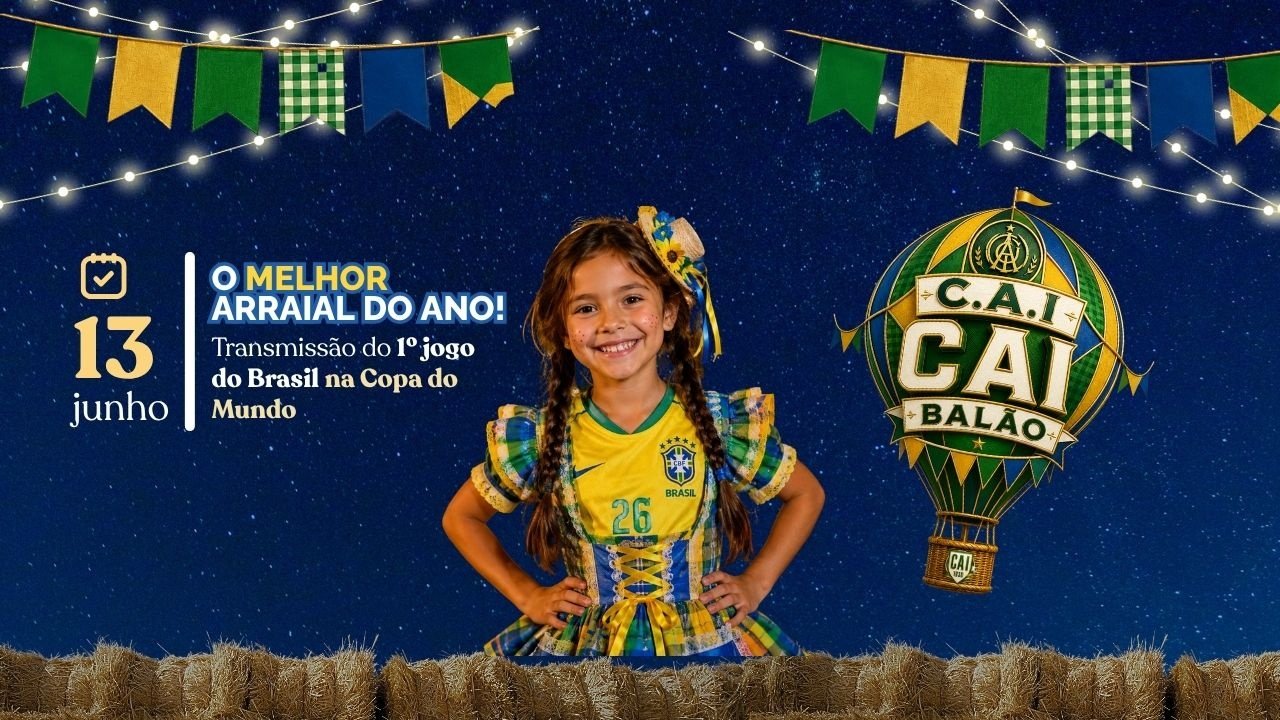 C.A.I C.A.I BALÃO O Melhor Arraial do Ano!