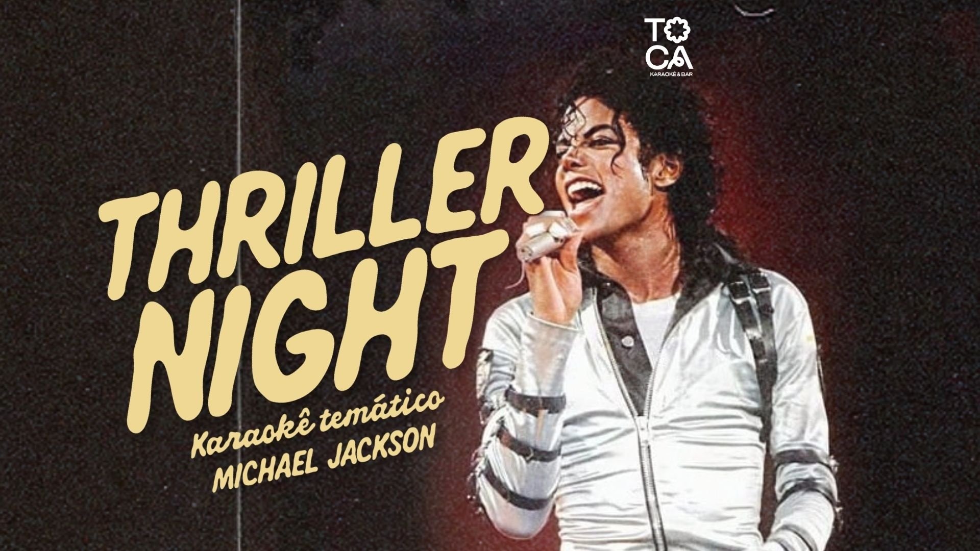 THRILLER NIGHT Karaokê Temático Michael Jackson