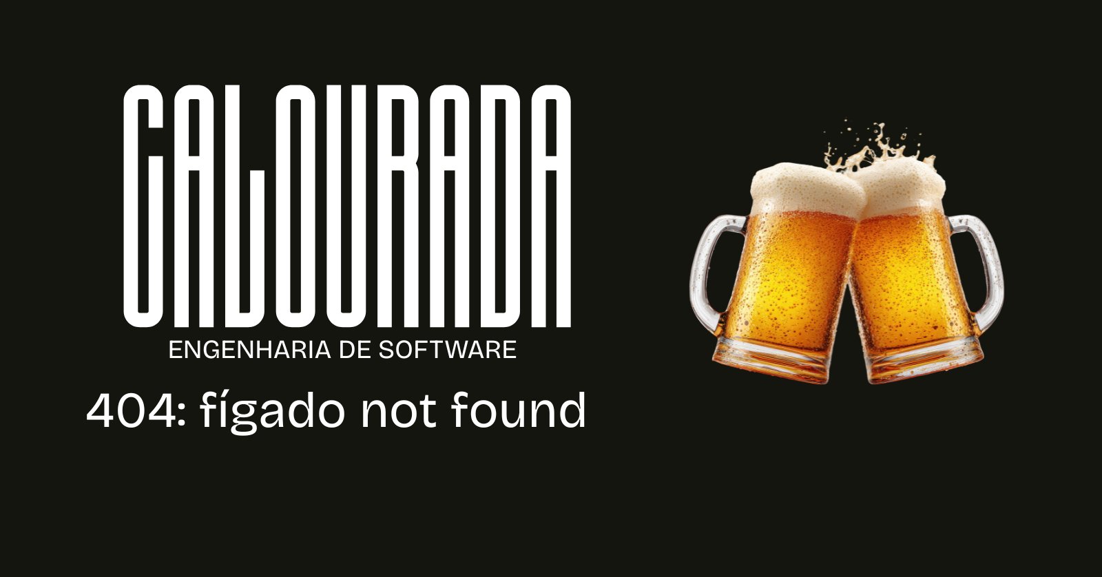 Calourada Eng. Software 404: fígado not found