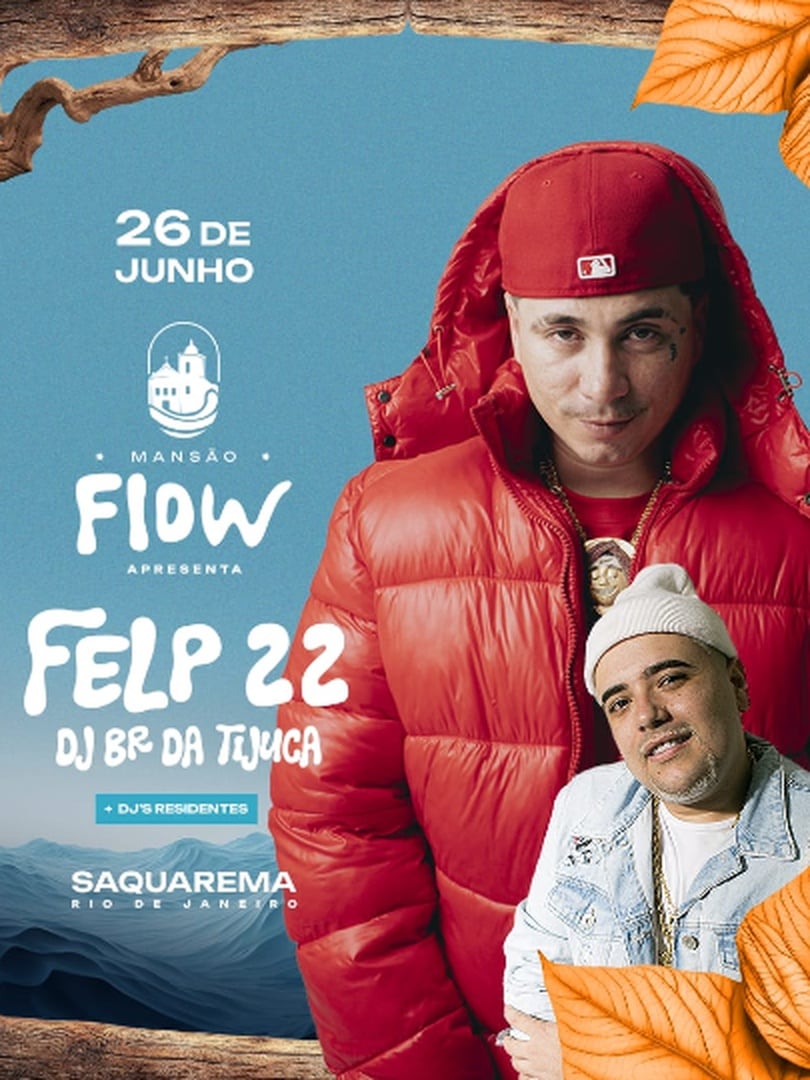 Mansão Flow apresenta FELP 22