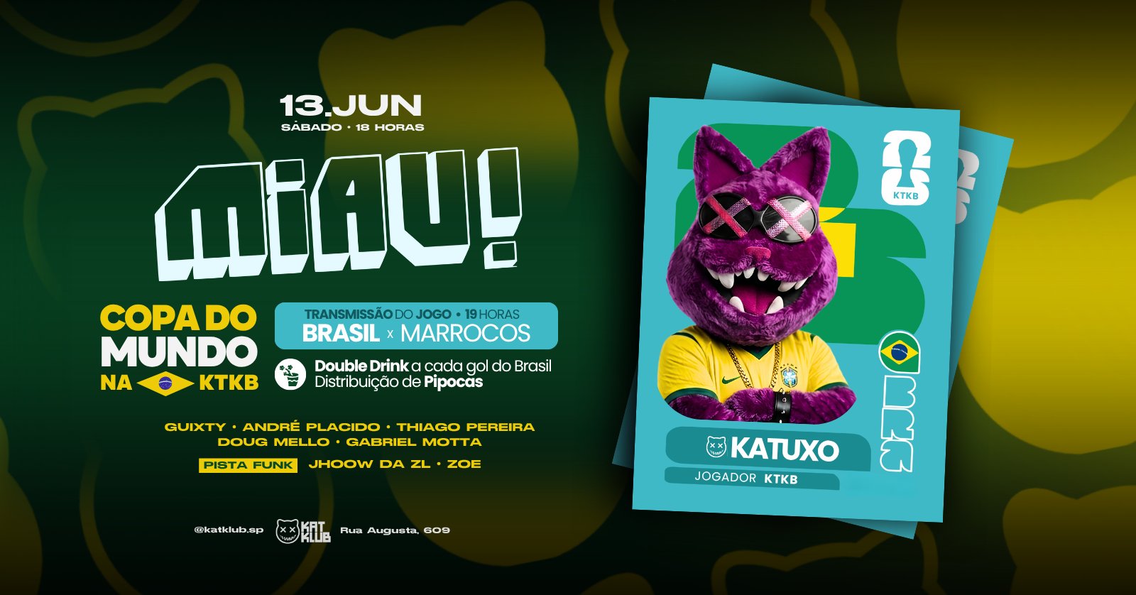 MIAU: COPA DO MUNDO NA KTKB Transmissão do Jogo do Brasil + Festa