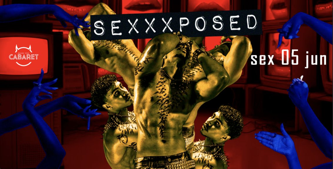 SEXPOSED // SEXTA 5 de junho // Cabaret Poa