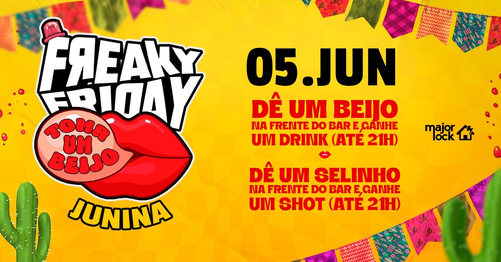 Freaky Friday Toma um Beijo Junina|05/06 Major Lock