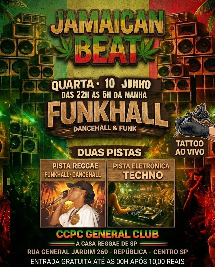 Ccpc Quarta 10 de Junho Jamaican Beat Funkhall + Techno das 22h as 5h