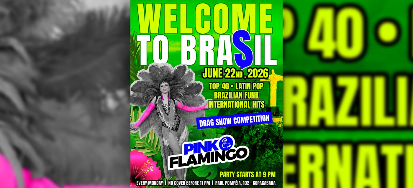 Pink Flamingo |Welcome to Brasil | Segunda, 22 de Junho 21h