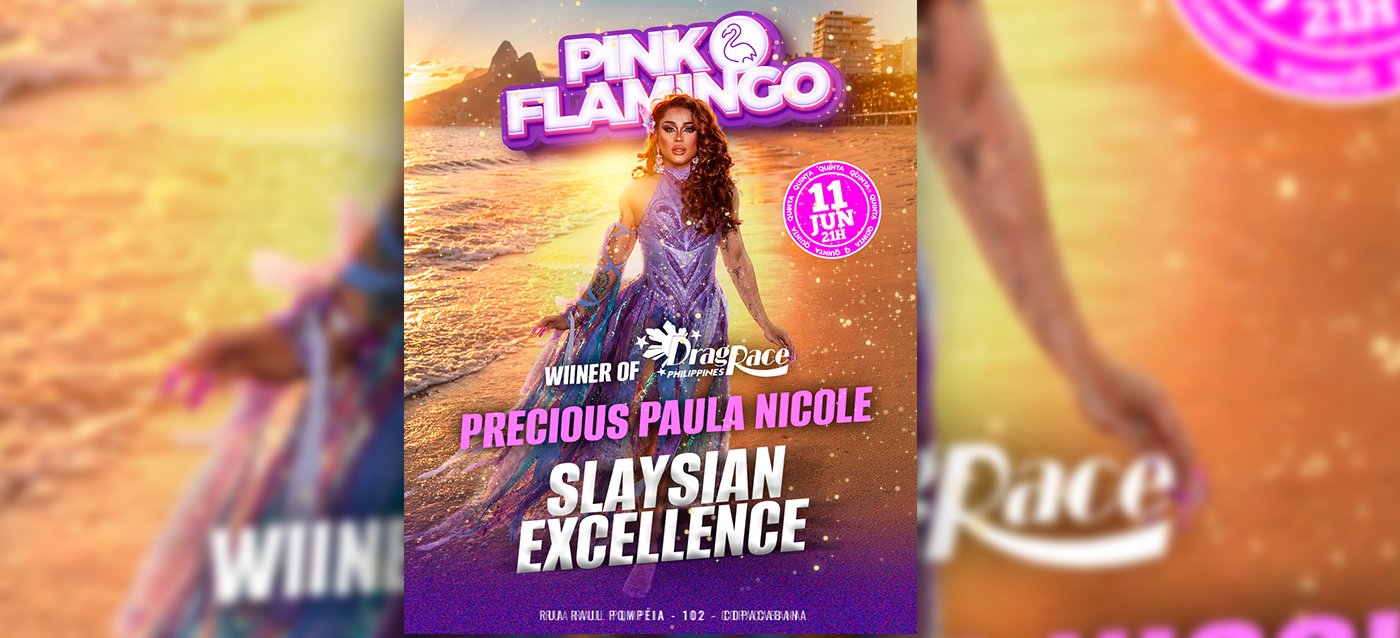 Pink Flamingo com Precious Paula Nicole (Wiiner of Drag Race Philippines)| Quinta 11 de Junho