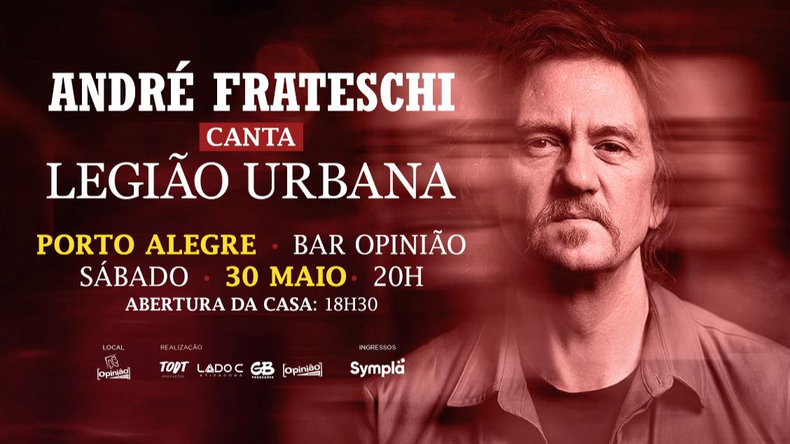 André Frateschi Canta Legião Urbana 30/05/26