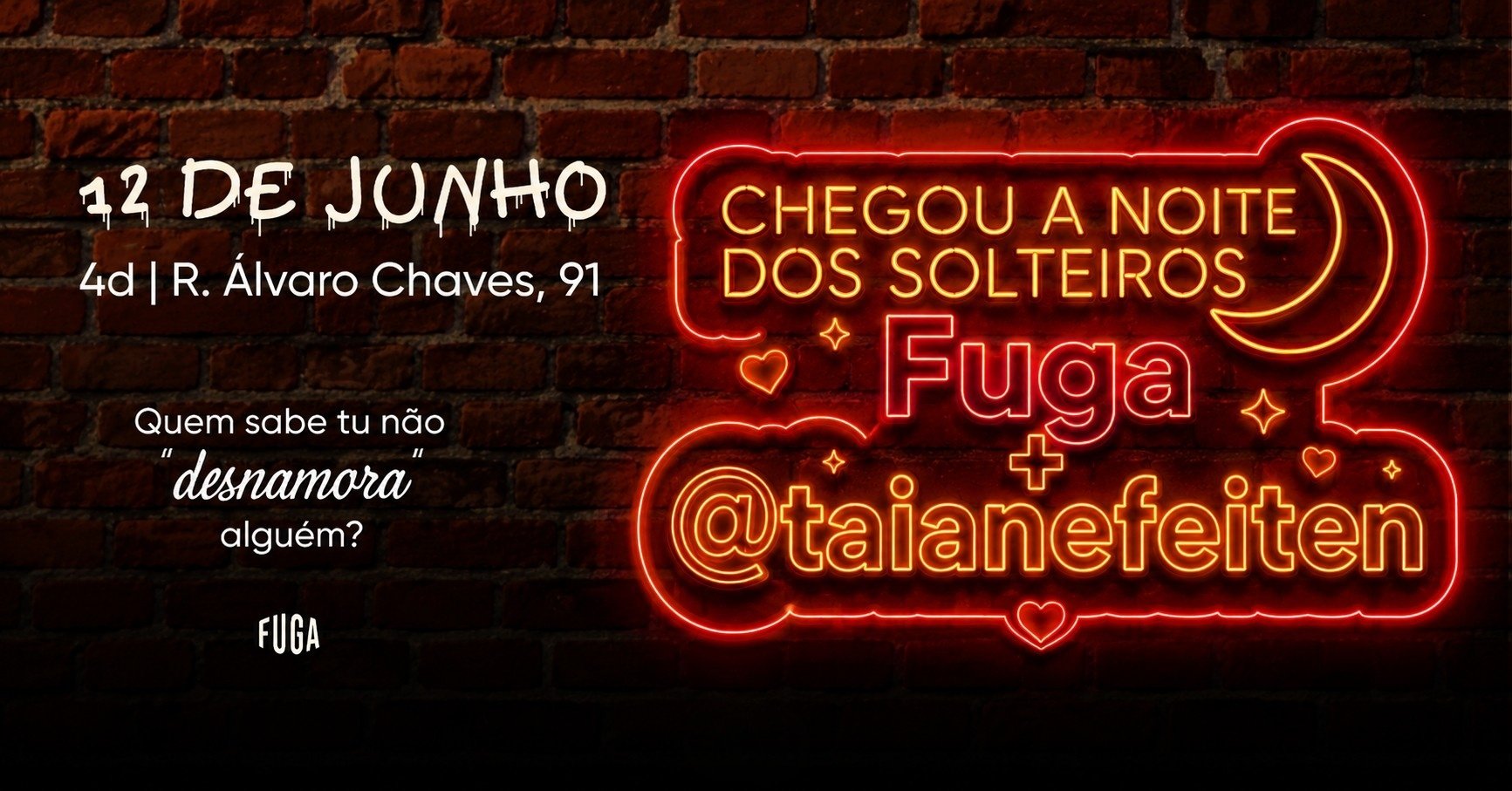 12.06 | Noite dos Solteiros do Fuga
