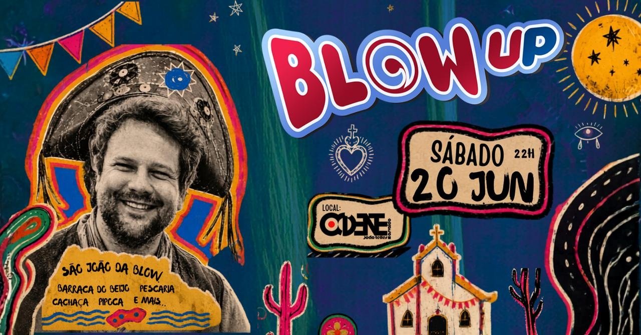 BLOW UP | Só sei que foi assim | Sábado 20.06 | Ocidente