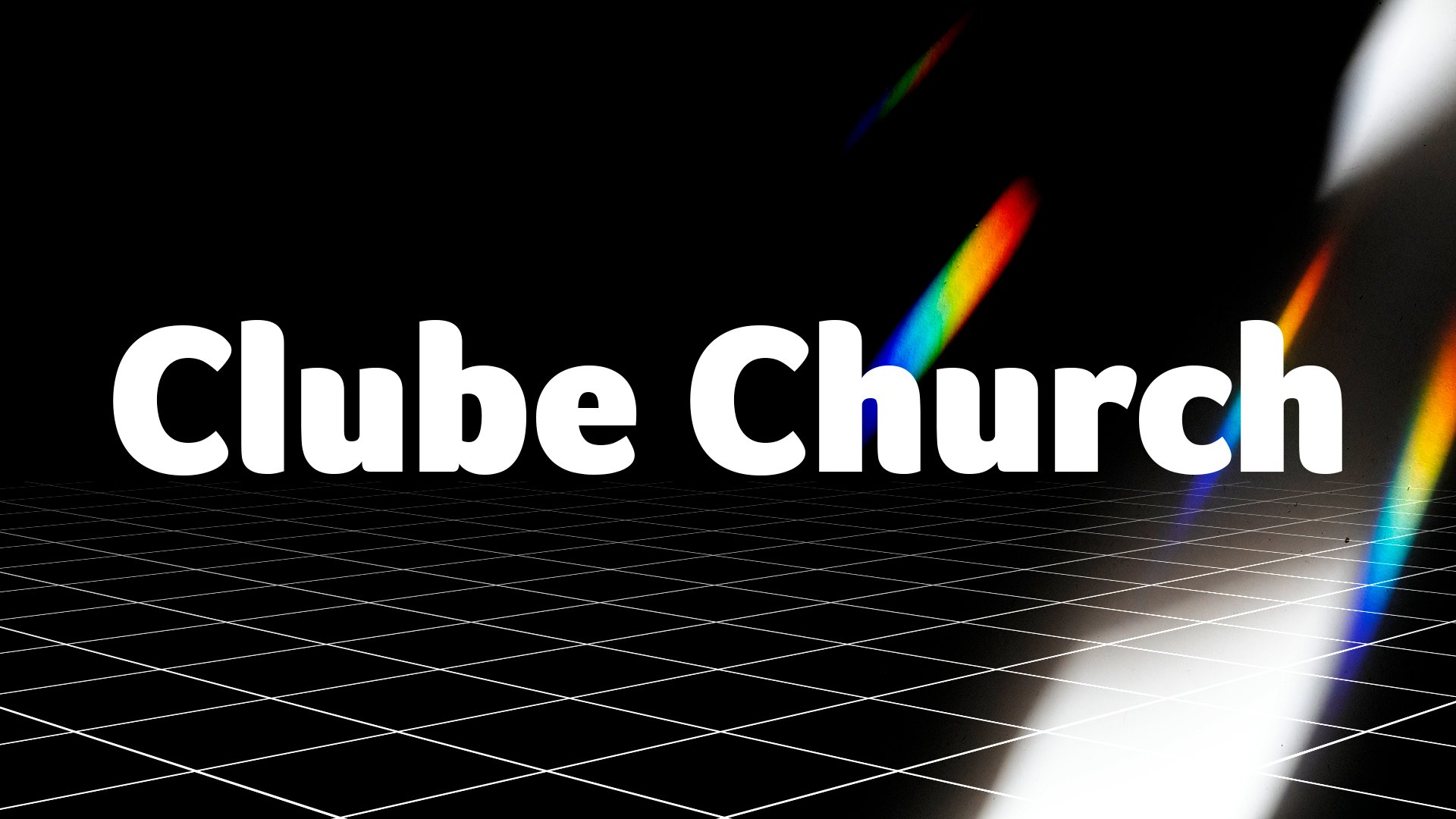 Clube Church de Sexta 19/06 a Domingo 21/06