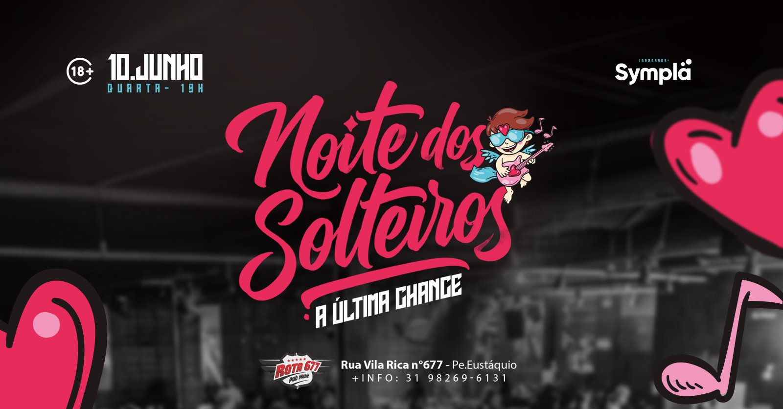 Noite dos Solteiros: a Última Chance | Rota 677 | 20h