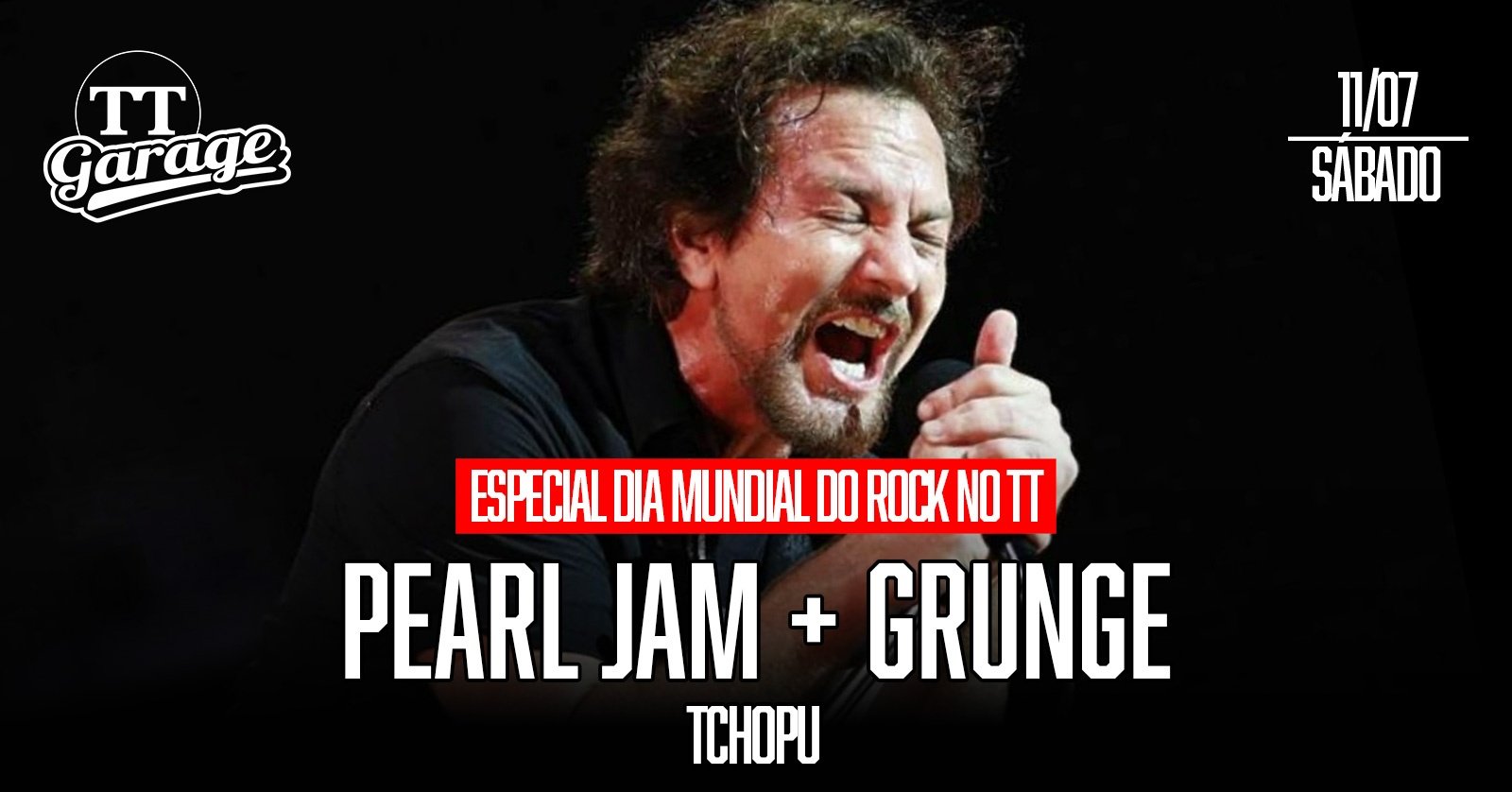 Tchopu com tributo Pearl Jam + melhores do Grunge no dia Mundial do Rock Sábado 11/07