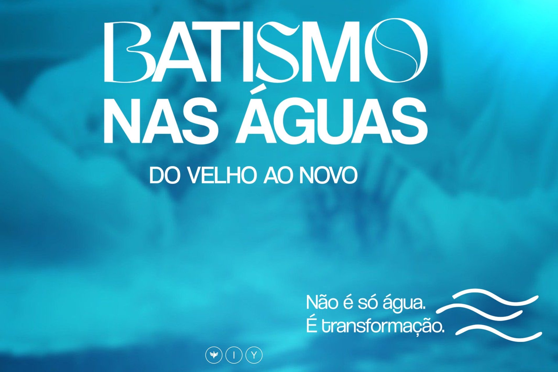 Batismo nas Águas * do Velho Ao Novo