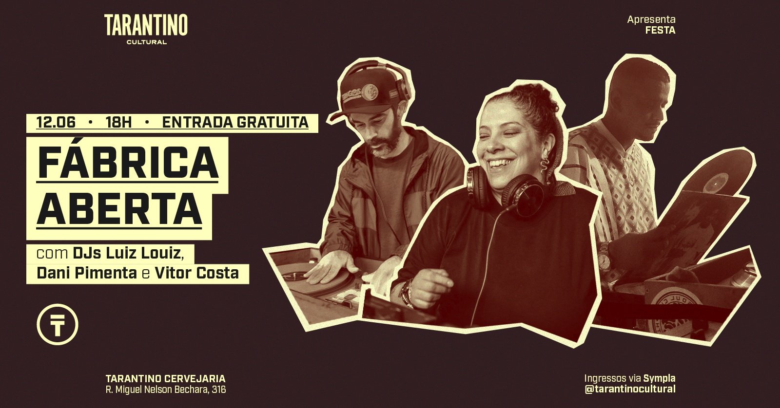 FÁBRICA ABERTA | com DJs Luiz Louiz, Dani Pimenta e Vitor Costa (Entrada Gratuita!)