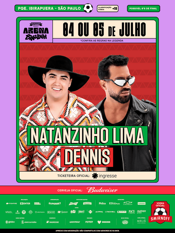 Arena Brasileira 04 ou 05 de julho - Natanzinho Lima e Dennis
