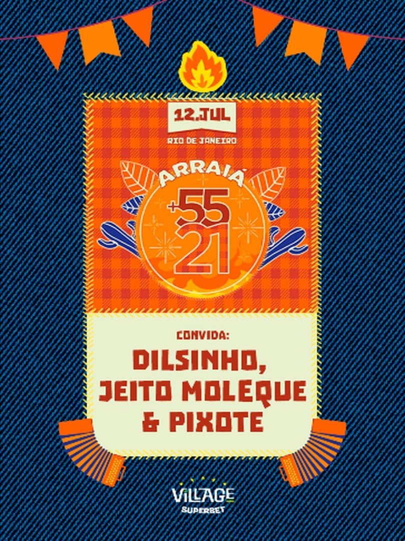 Village 2026 : Arraiá 5521 convida Pixote (Parque) e Dilsinho e Jeito Moleque (Arena)