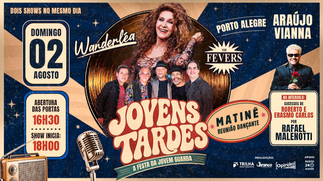 Jovens Tardes a Festa da Jovem Guarda com Wanderléa e The Fevers 02/08/26