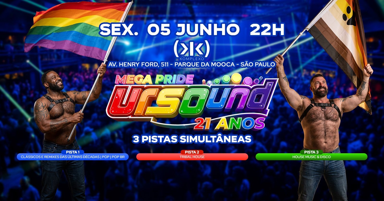 URSOUND MEGA PRIDE 21 Anos SEXTA, 05 de Junho de 2026, 22h no Komplexo Tempo