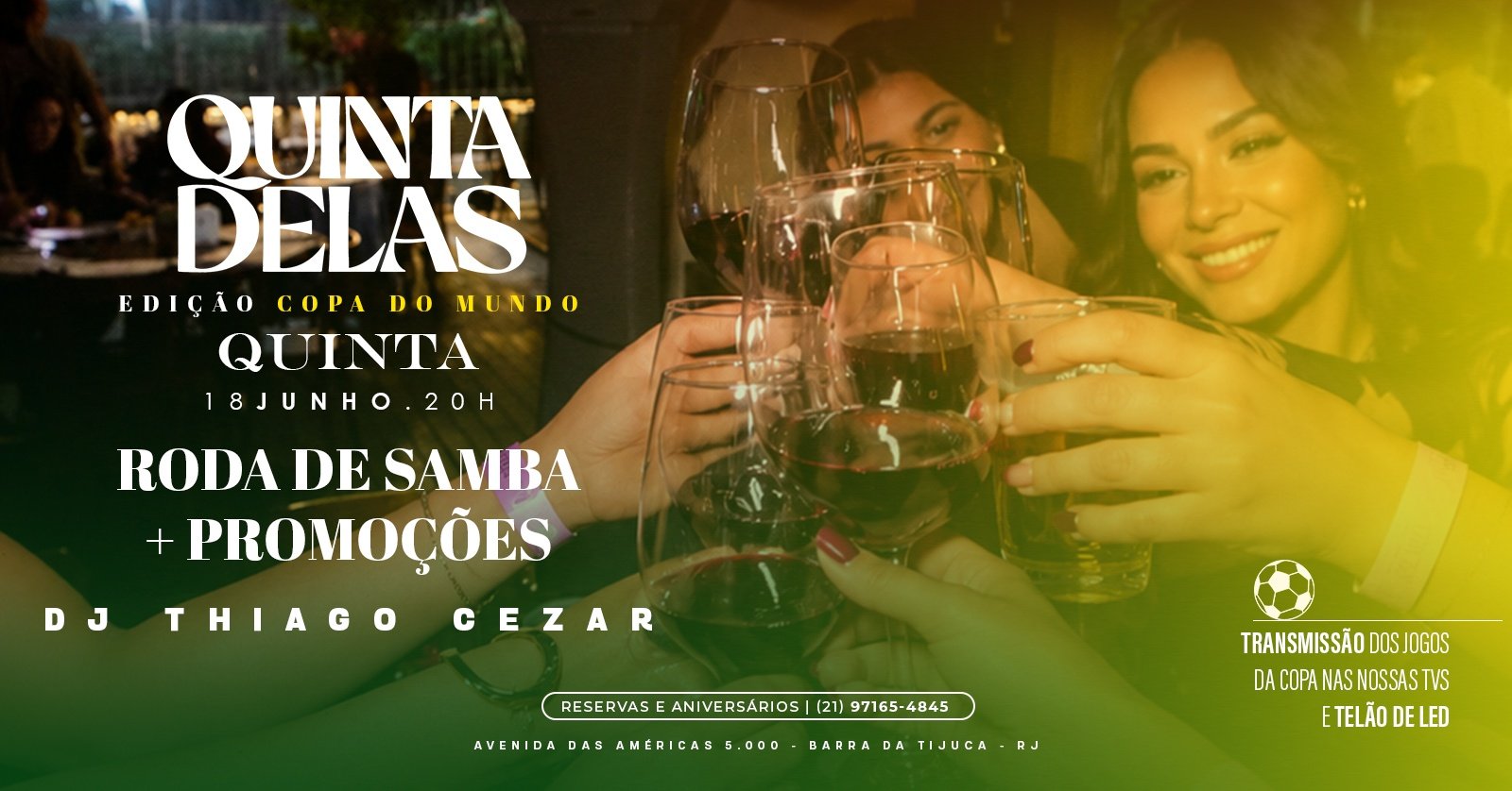 Quinta Delas Especial Copa: Samba da Juju + Drinks + Dj Thiago Cezar