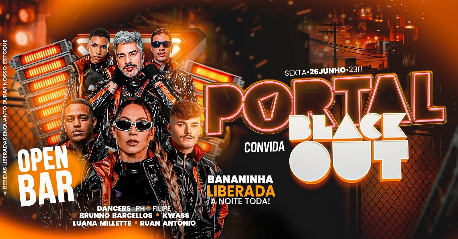 26/06 Portal Convida Blackout / Mega Open Bar + Bananinha Free a Noite Toda