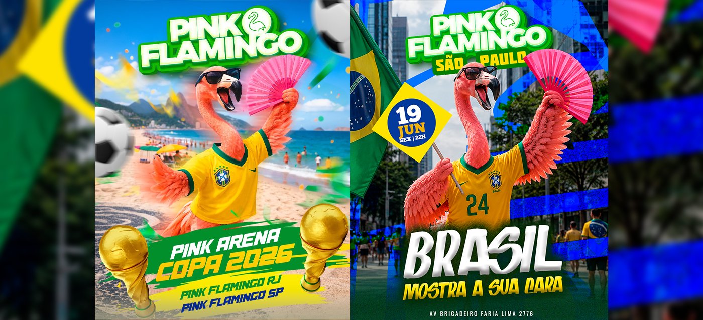 Pink Flamingo São Paulo | Arena Pink + Brasil Mostra Sua Cara| Sexta 19 de Junho 22h