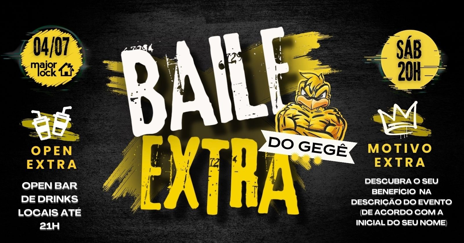 Baile Extra do Gegê | Open Bar Até 21h | Major Lock| 04/07