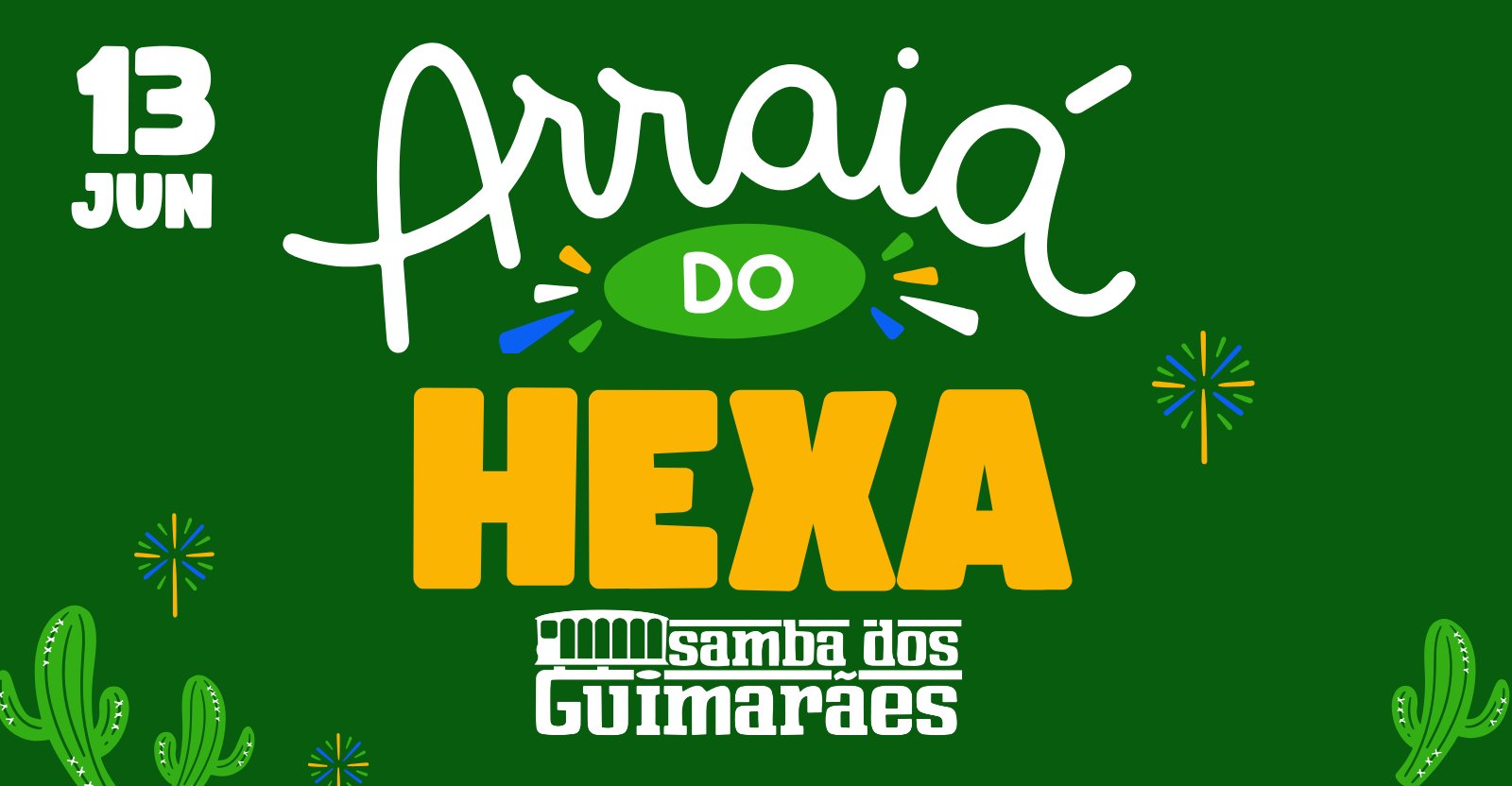 Arraiá do Hexa no Samba dos Guimarães