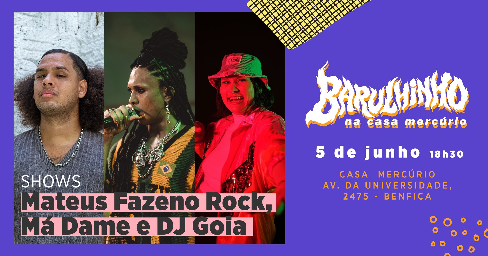 Casa Mercúrio apresenta: Shows Mateus Fazeno Rock + Má Dame + DJ Goia