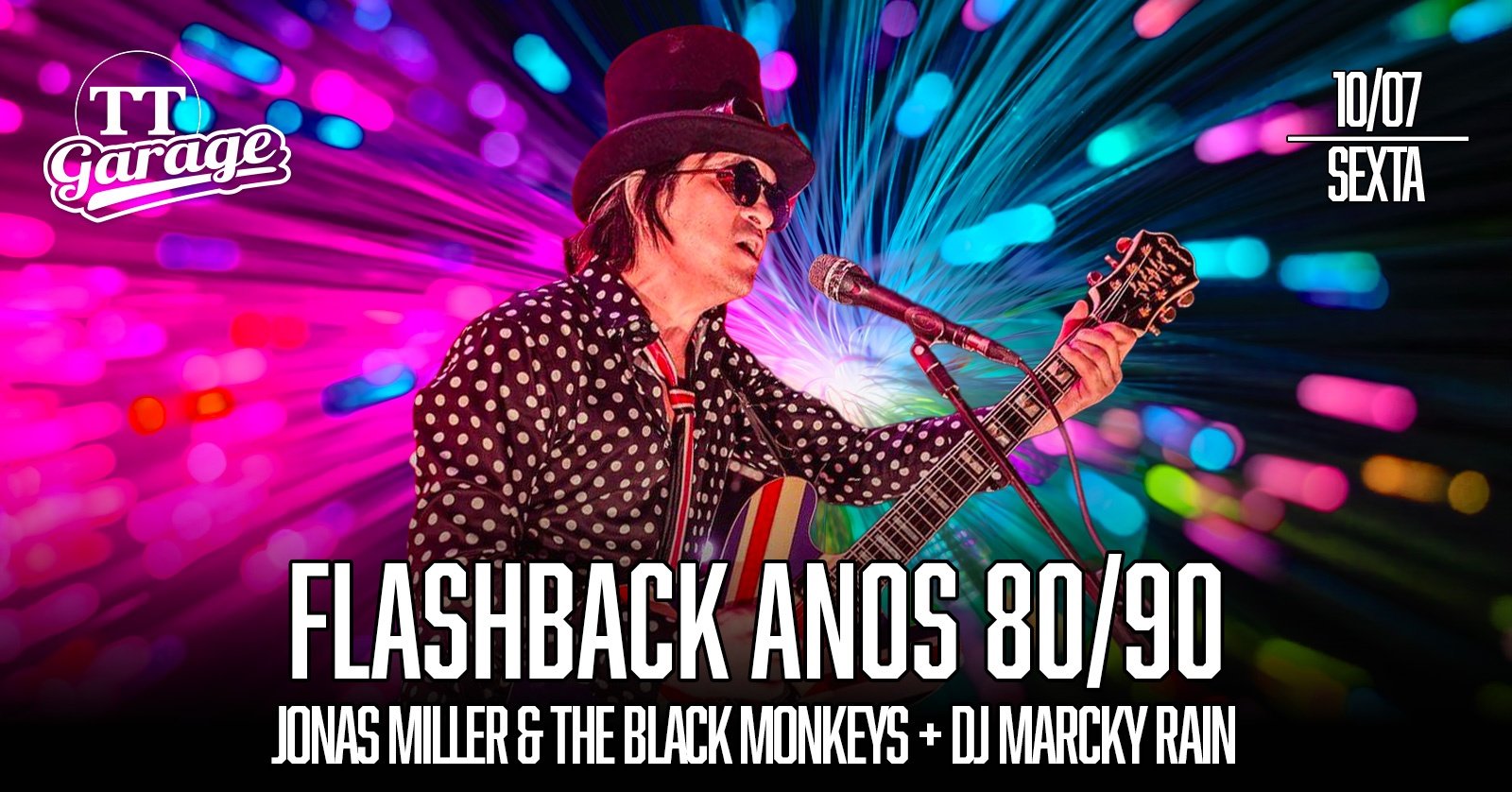 Flashback 80/90 com Jonas Miller & The Black Monkeys Sexta 10/07