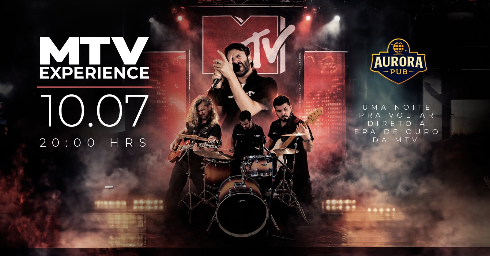 MTV EXPERIENCE Aurora PUB Uma noite pra voltar direto à era de ouro da MTV!