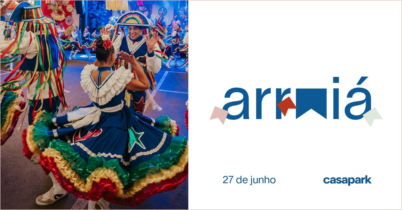 Arraiá Casapark | 2026