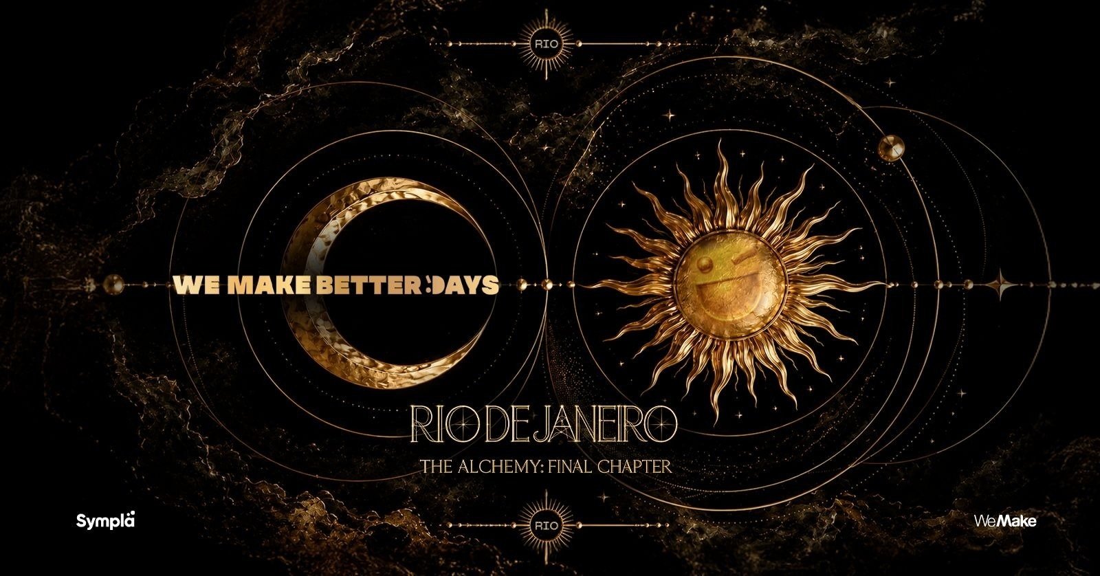 We Make Better Days I Rio Edition I 05/09/26