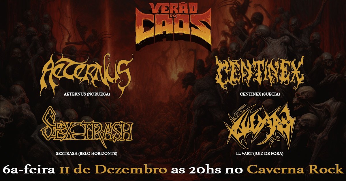 Verão do Caos com Aeternus Centinex Sextrash Luvart