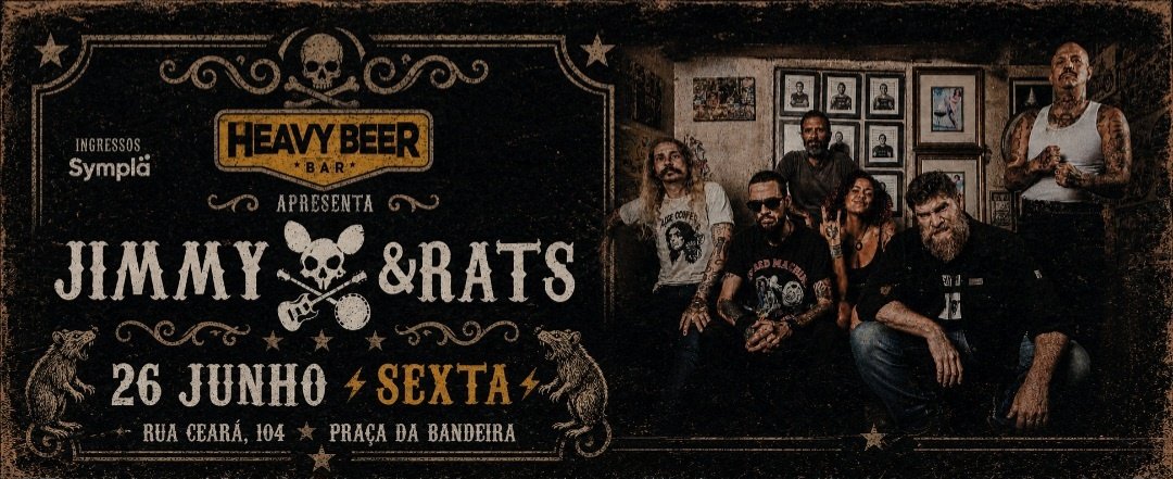 26/06 Jimmy & Rats no Heavy Beer !