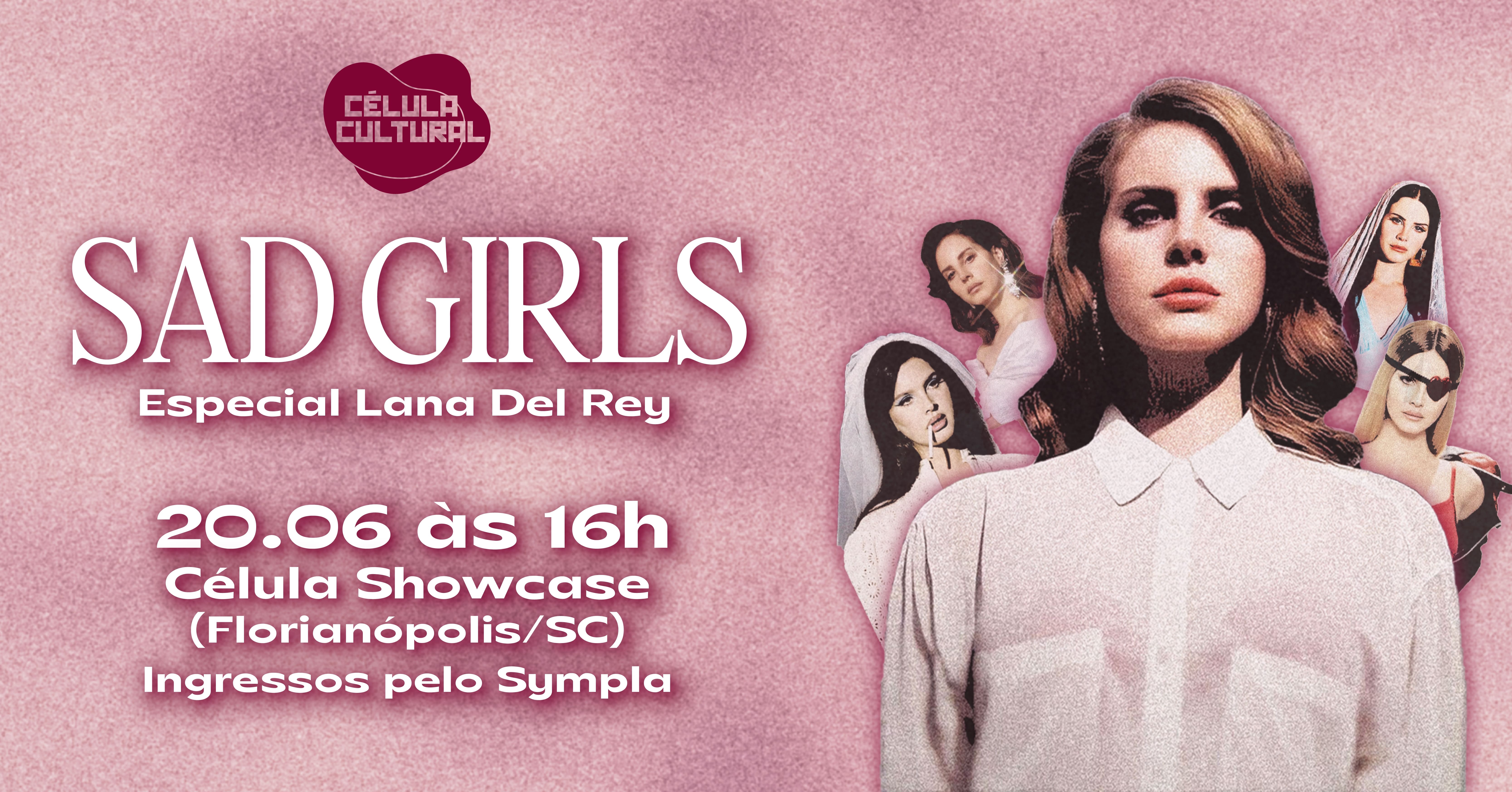 SAD GIRLS Especial Lana del Rey | Florianópolis/SC