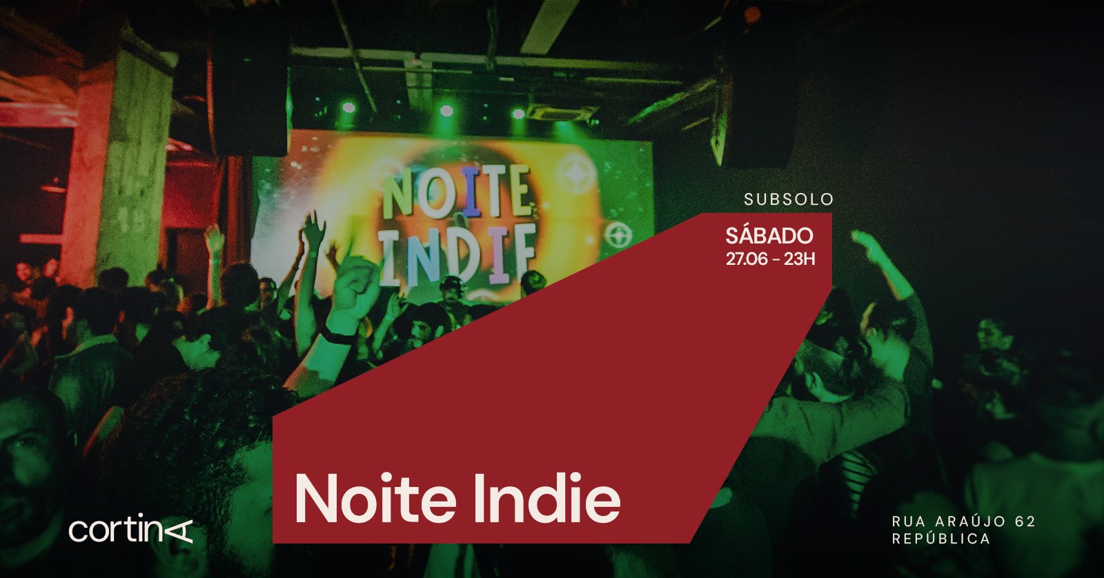 Noite Indie | 27.06 | Cortina