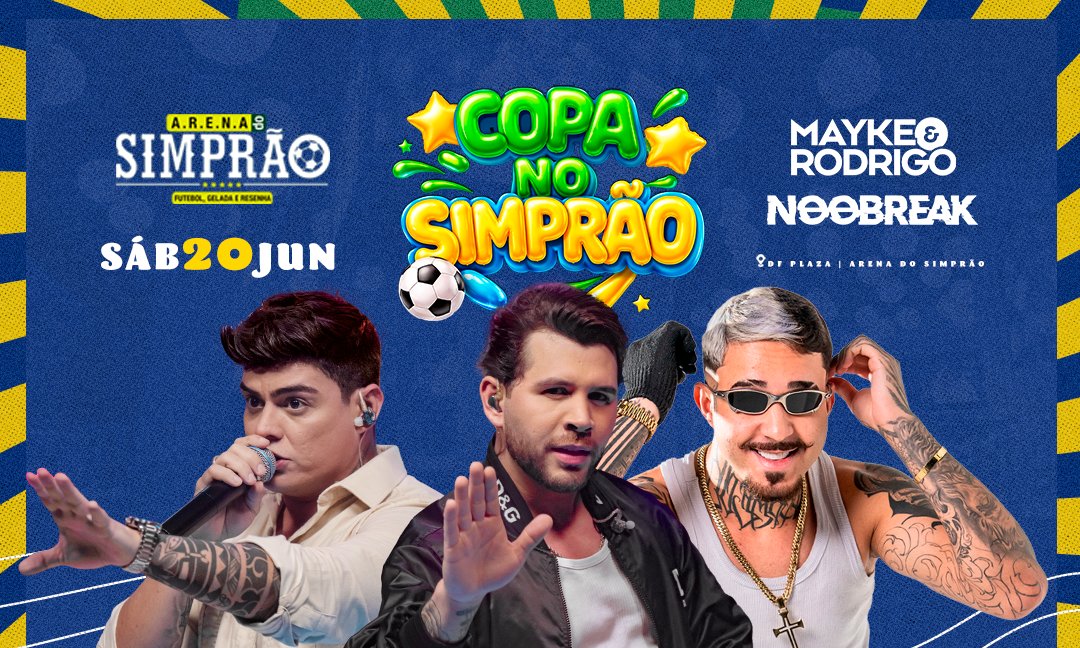 Arena Simprão | Sábado Mayke & Rodrigo + Noobreak