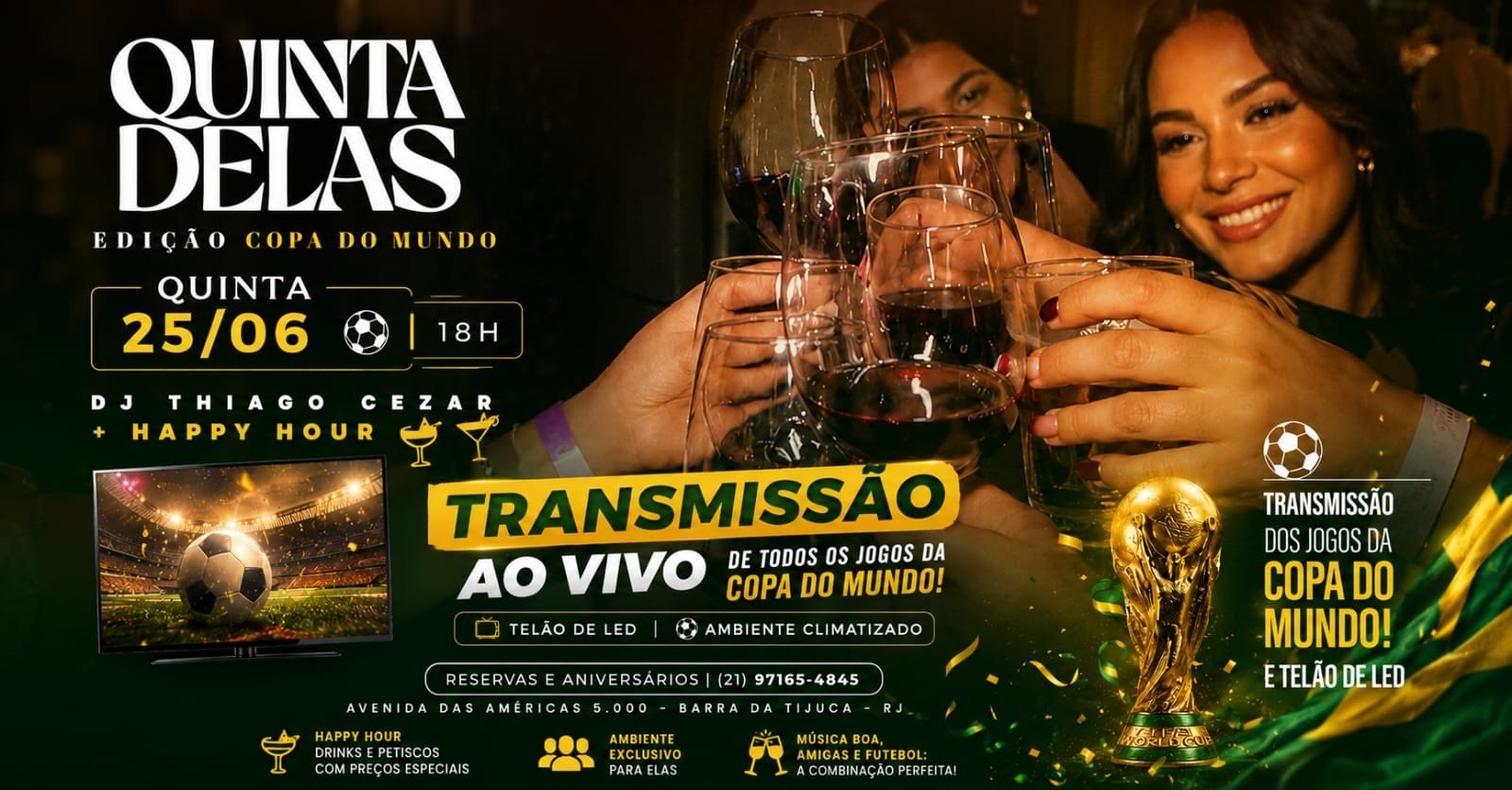 QUINTA DELAS ESPECIAL COPA: Dj Thiago Cezar + Happy Hour + Transmissão dos jogos