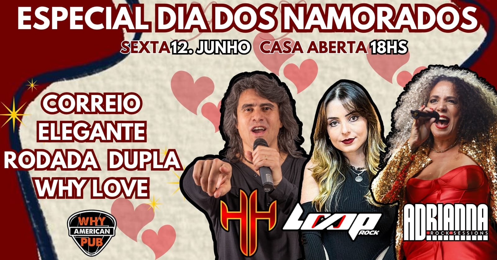 Sexta Why 12/06 Hh + Loop Rock + Adriana Rock Sessions [especial Dia dos Namorados] !!!