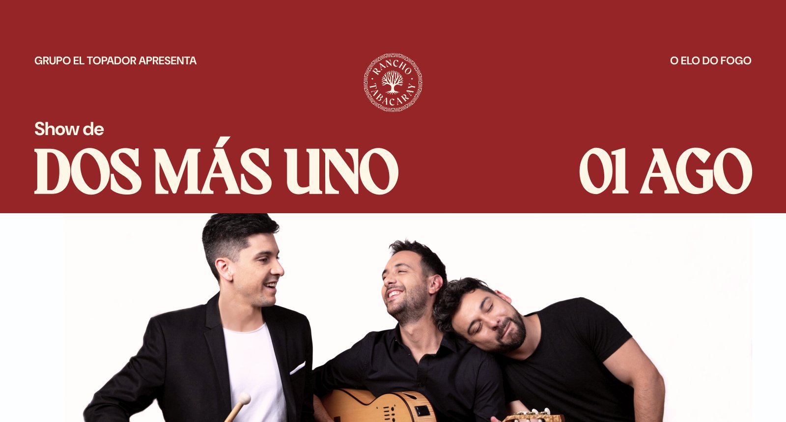Show com Dos Más Uno | 01 de agosto | Rancho Tabacaray