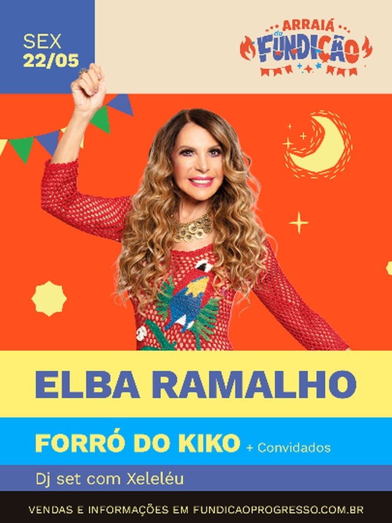 Arraiá da Fundição com Elba Ramalho