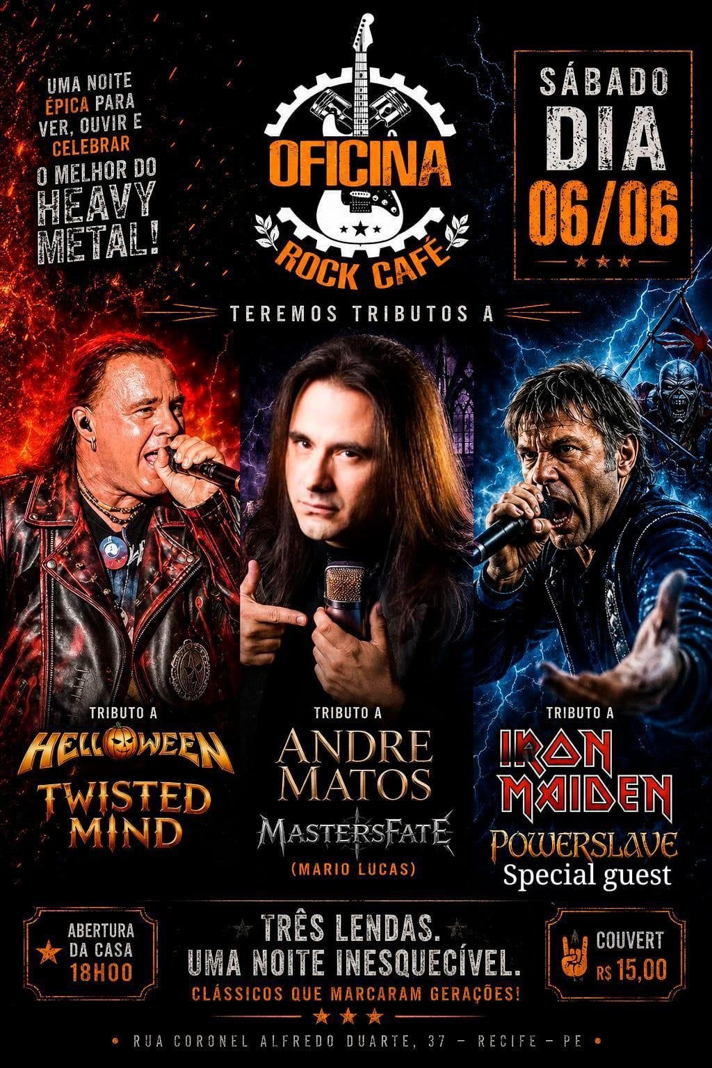 Andre Matos (Mario Lucas) Helloween (Twisted Mind) e Special Guest Iron Maiden (Powerslave )