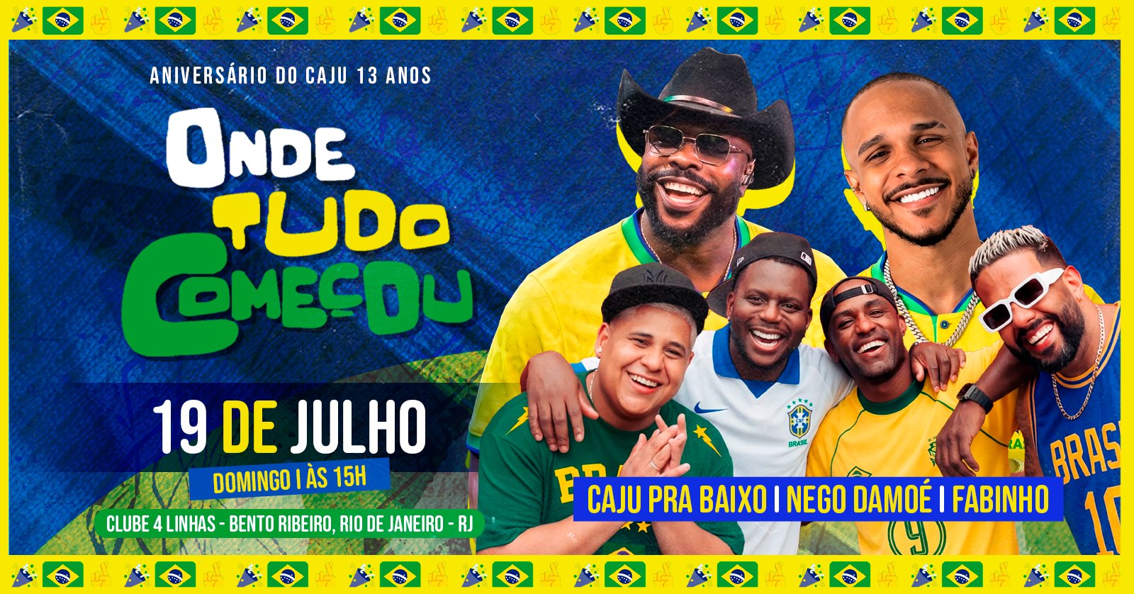 Onde tudo Começou 13 Anos do CAJU com Fabinho e Nego Damoé no Clube 4 Linhas