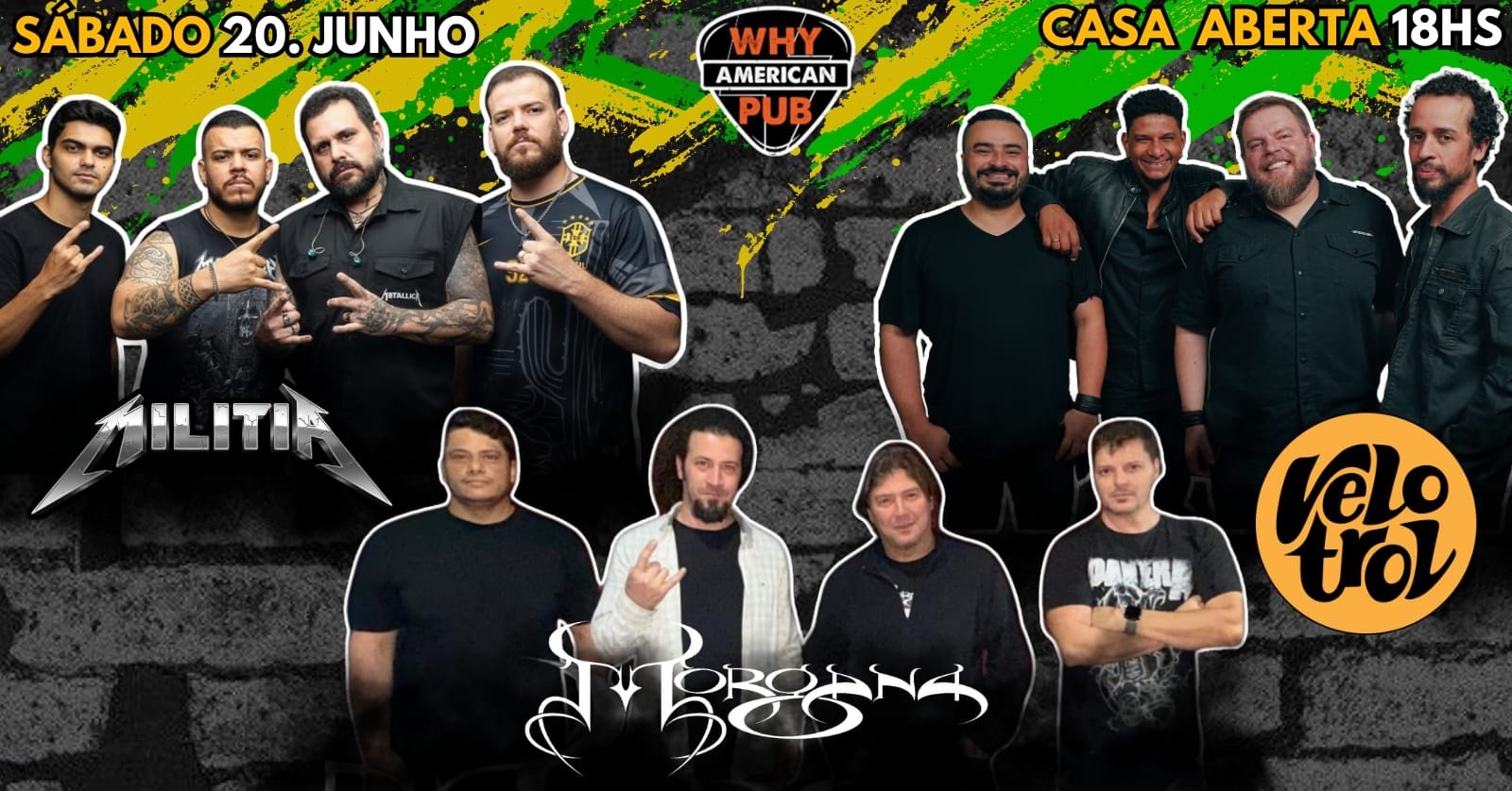 Sábado Why 20/06 Militia + Morgana + Velotrol!!