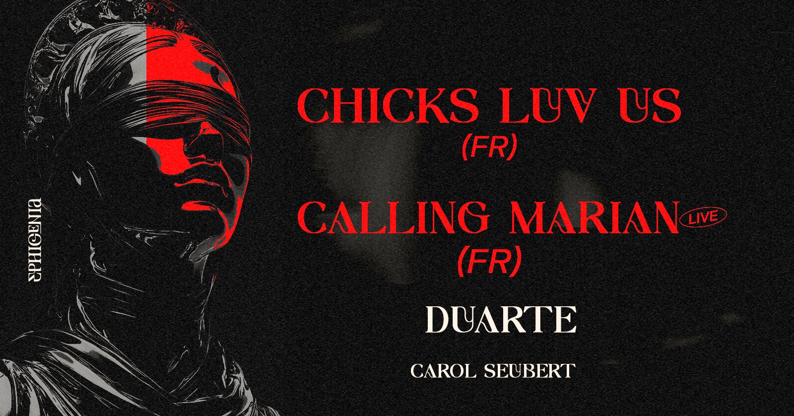 Chicks Luvs Us (FR), Duarte e Calling Marian (FR) @ Ephigenia